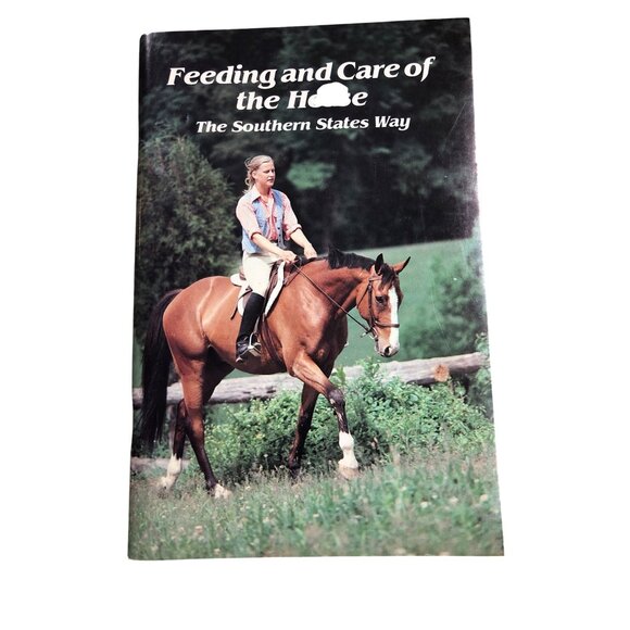 Feeding and Care of the Horse The Southern States Way 1987 - Picture 1 of 6